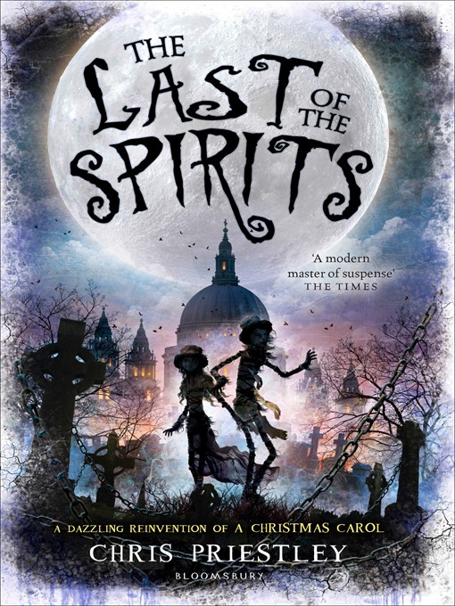 Title details for The Last of the Spirits by Chris Priestley - Available